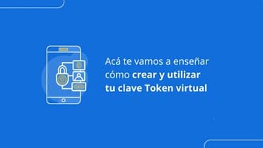 BSC - Digitalizate - Video - Cómo activar y usar el Token Virtual